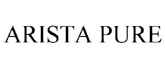 ARISTA PURE