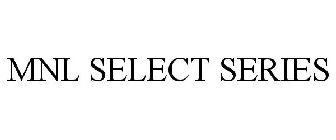 MNL SELECT SERIES