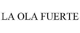 LA OLA FUERTE