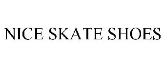 NICE SKATE SHOES