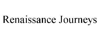 RENAISSANCE JOURNEYS