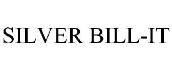SILVER BILL-IT