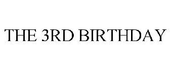 THE 3RD BIRTHDAY
