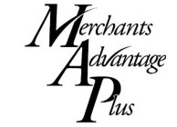 MERCHANTS ADVANTAGE PLUS