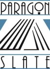 PARAGON SLATE