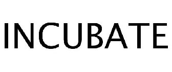 INCUBATE