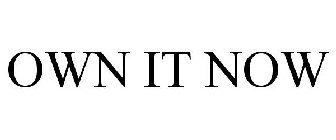 OWN IT NOW
