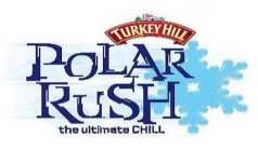 TURKEY HILL POLAR RUSH THE ULTIMATE CHILL