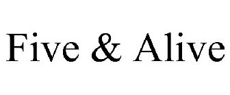 FIVE & ALIVE