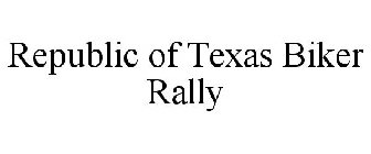 REPUBLIC OF TEXAS BIKER RALLY