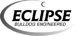 ECLIPSE BULLDOG ENGINEERED