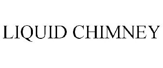 LIQUID CHIMNEY