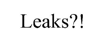 LEAKS?!