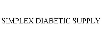 SIMPLEX DIABETIC SUPPLY