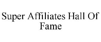 SUPER AFFILIATES HALL OF FAME