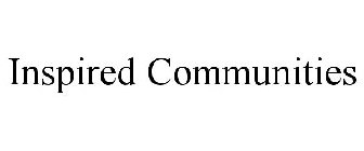 INSPIRED COMMUNITIES