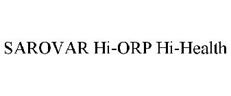 SAROVAR HI-ORP HI-HEALTH