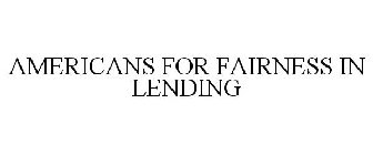 AMERICANS FOR FAIRNESS IN LENDING