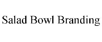 SALAD BOWL BRANDING