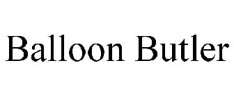 BALLOON BUTLER
