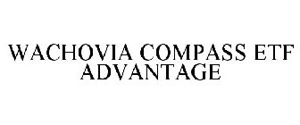 WACHOVIA COMPASS ETF ADVANTAGE