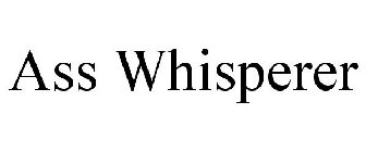 ASS WHISPERER