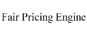 FAIR PRICING ENGINE