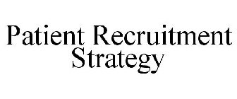 PATIENT RECRUITMENT STRATEGY