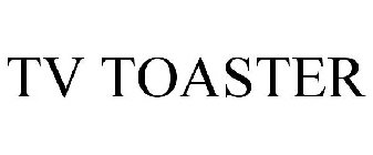 TV TOASTER