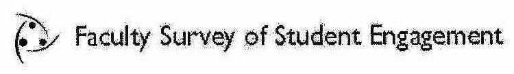 FACULTY SURVEY OF STUDENT ENGAGEMENT
