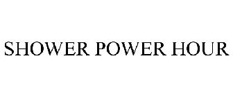 SHOWER POWER HOUR