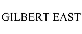GILBERT EAST