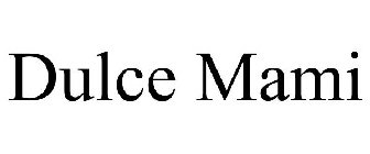 DULCE MAMI
