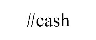 #CASH