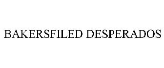 BAKERSFILED DESPERADOS