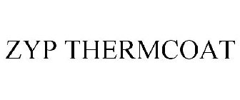 ZYP THERMCOAT