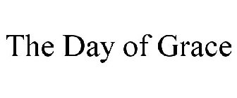 THE DAY OF GRACE