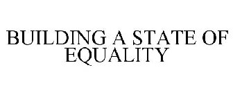 BUILDING A STATE OF EQUALITY