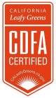 CALIFORNIA LEAFY GREENS CDFA CERTIFIED CALEAFYGREENS.CA.GOV