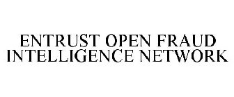 ENTRUST OPEN FRAUD INTELLIGENCE NETWORK