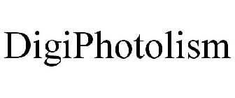 DIGIPHOTOLISM