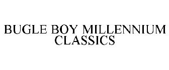 BUGLE BOY MILLENNIUM CLASSICS