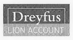 DREYFUS LION ACCOUNT