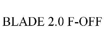 BLADE 2.0 F-OFF