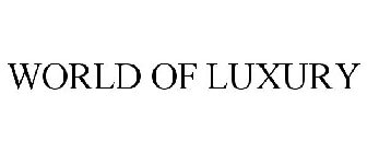 WORLD OF LUXURY