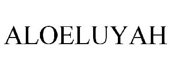 ALOELUYAH