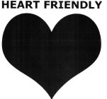 HEART FRIENDLY