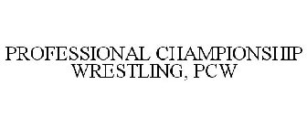 PROFESSIONAL CHAMPIONSHIP WRESTLING, PCW