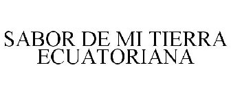 SABOR DE MI TIERRA ECUATORIANA