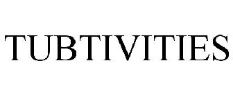 TUBTIVITIES